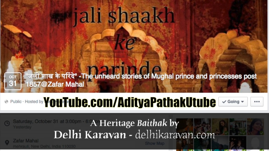 “Jali Shaakh Ke Parinde” : Stories of the Mughals post 1857 (Storytelling at Zafar Mahal)