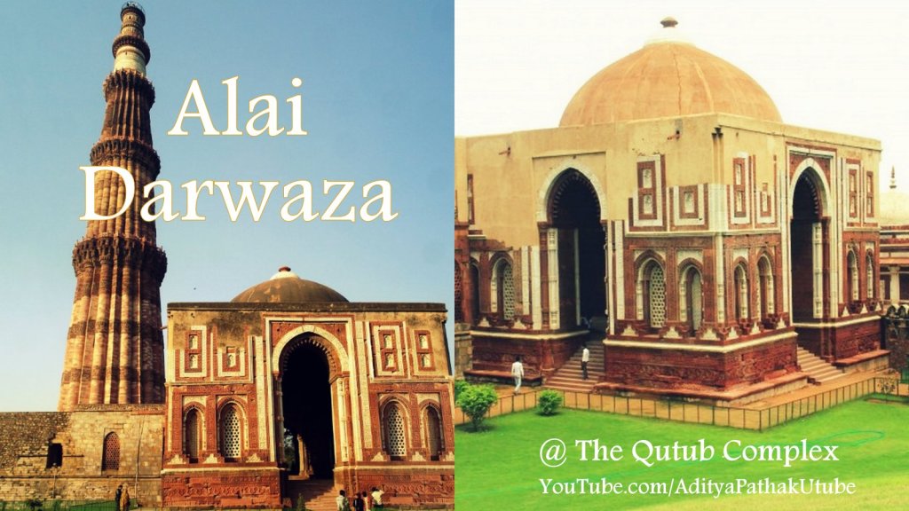 Alai Darwaza and Imam Zamin’s tomb