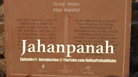 Jahanpanah (Bijai Mandal) : a medieval capital city in Delhi